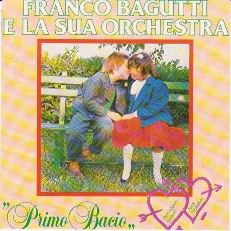 Franco Bagutti e la sua Orchestra - Primo bacio (1994)