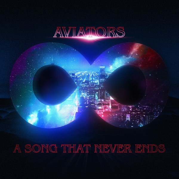Aviators - A Song That Never Ends (2016)